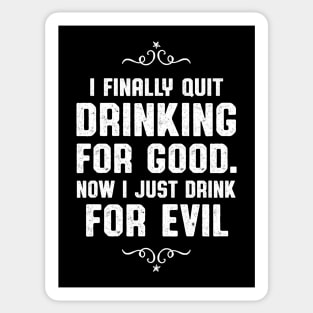 Quit Drinking For Good Drinker Gift Sticker